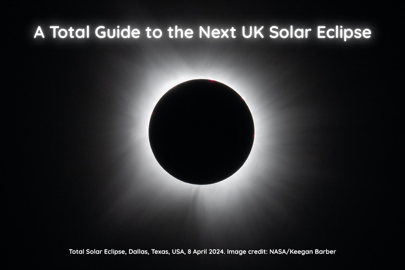 A Total Guide to the Next UK Solar Eclipse