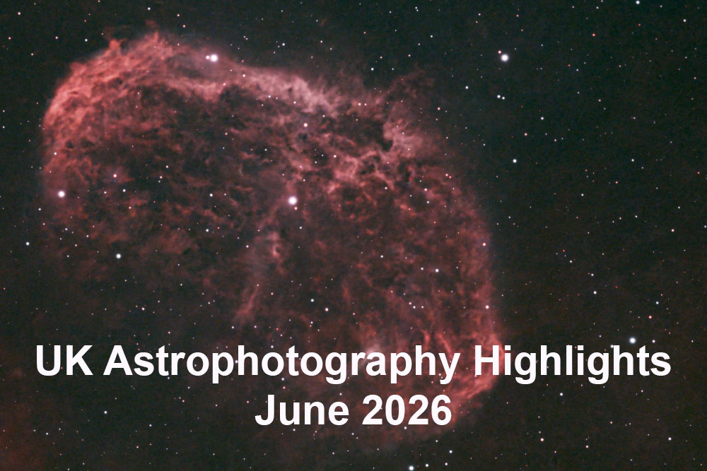 June Astrophotography Highlights UK and NI