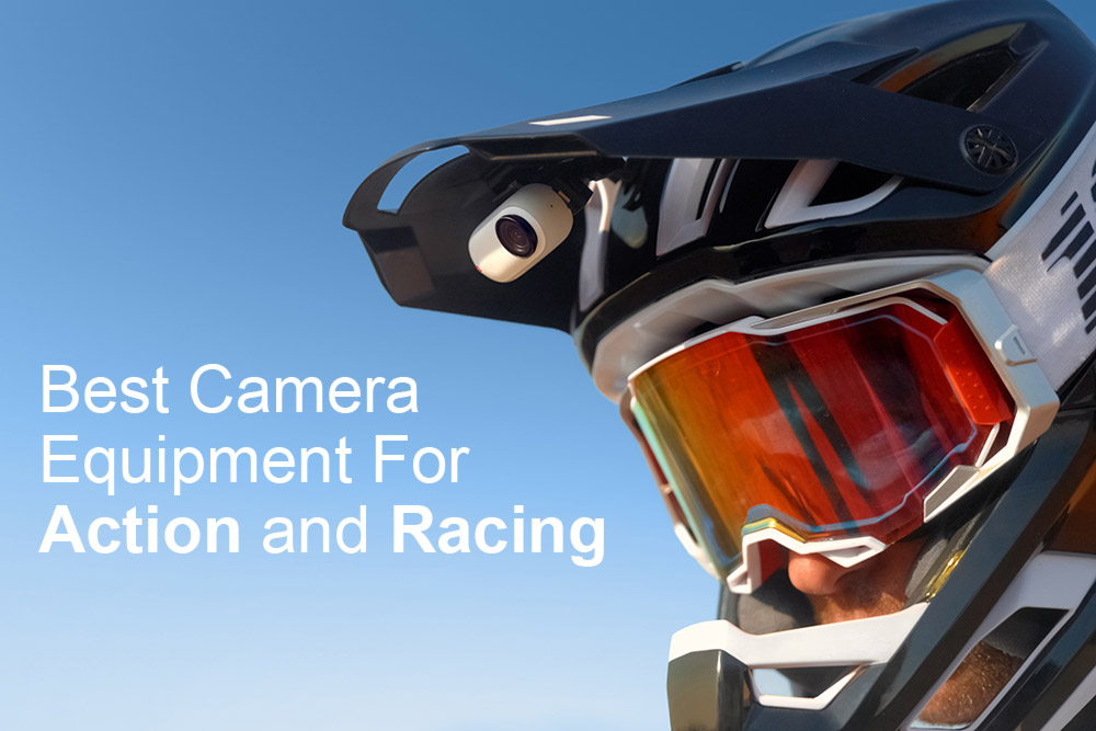 Best Camera Equipment For Action And Racing