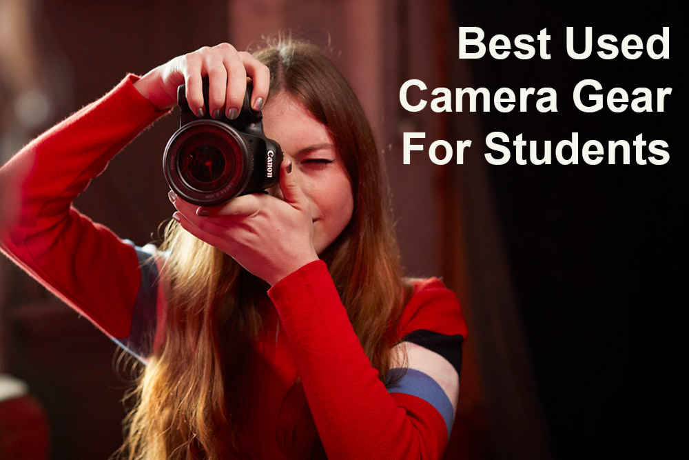 Best used cameras for students on a budget