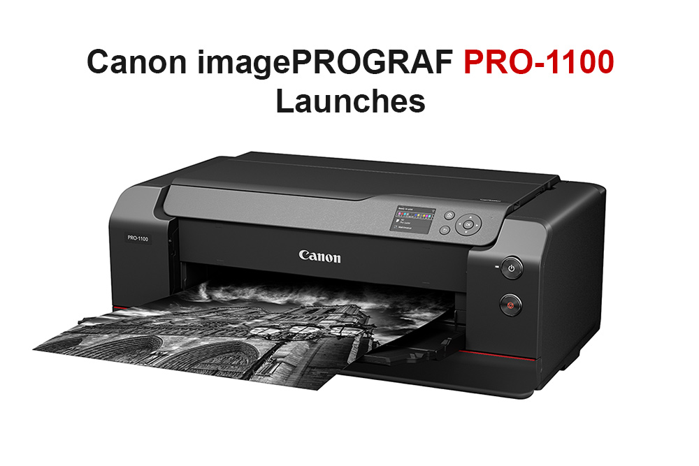 The Canon imagePROGRAF PRO-1100 Launches