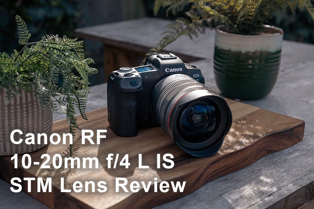 Canon RF 10-20mm f/4 L IS STM Lens Review