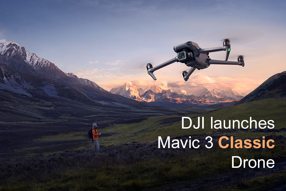 News hot off the press DJI Launches Mavic 3 Classic Drone