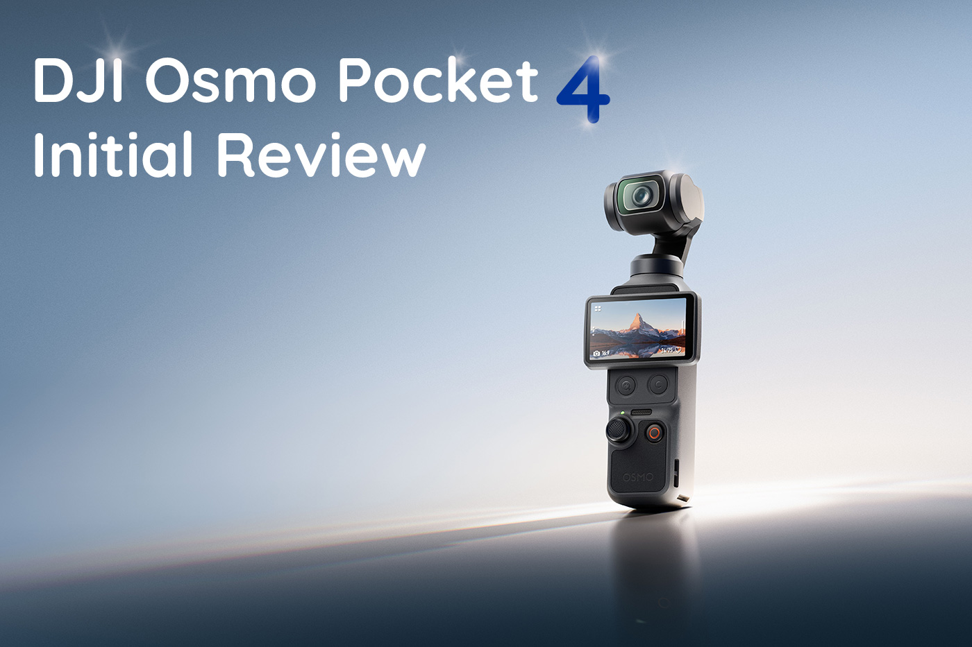 DJI Osmo Pocket 4 Initial Review