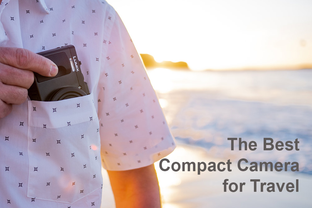 The Best Compact camera For Travel is pocket sized