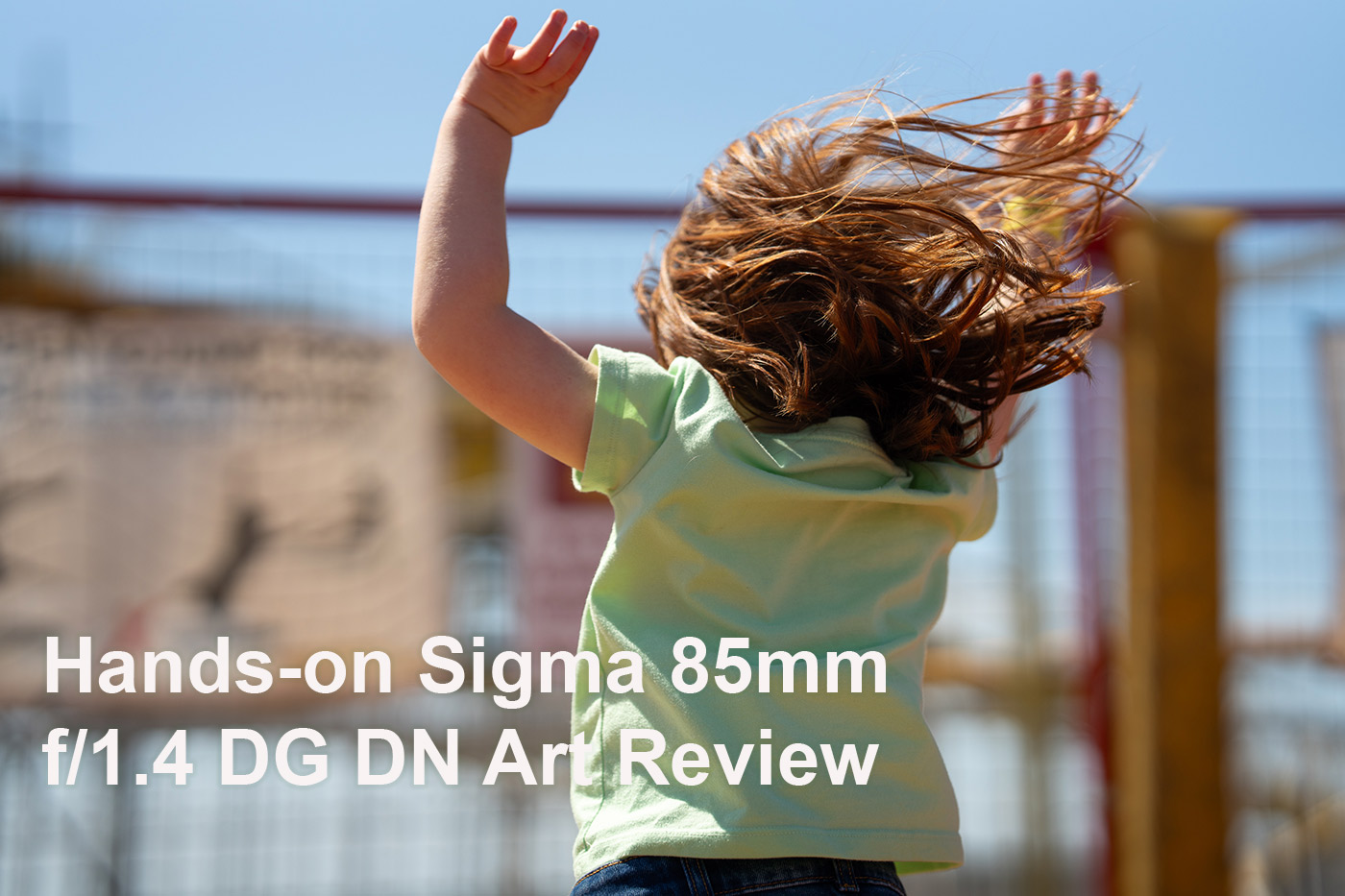 Hands-on Sigma 85mm f/1.4 DG DN Art Review