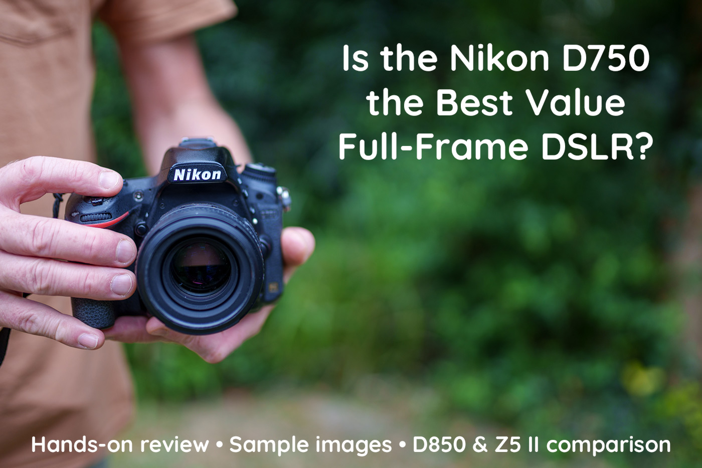 Is the Nikon D750 the Best Value Full-Frame DSLR
