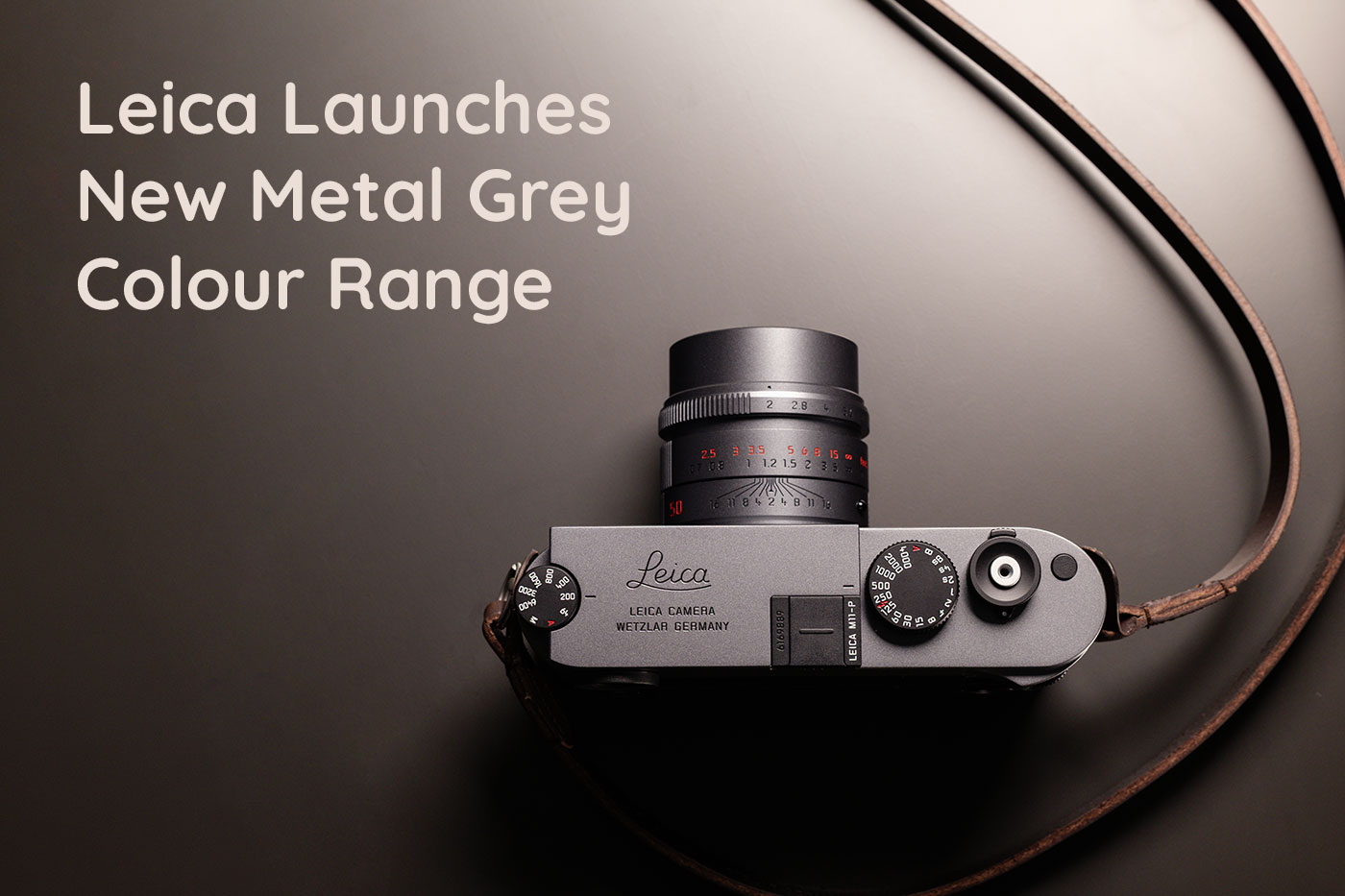 Leica Launches New Metal Grey Colour Range
