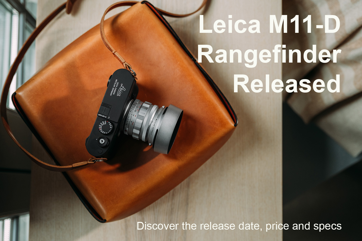 Leica M11-D Rangefinder Released