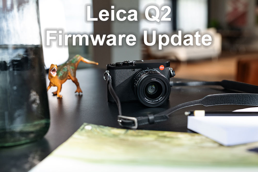Leica Q2 Firmware Update from April 18, 2023