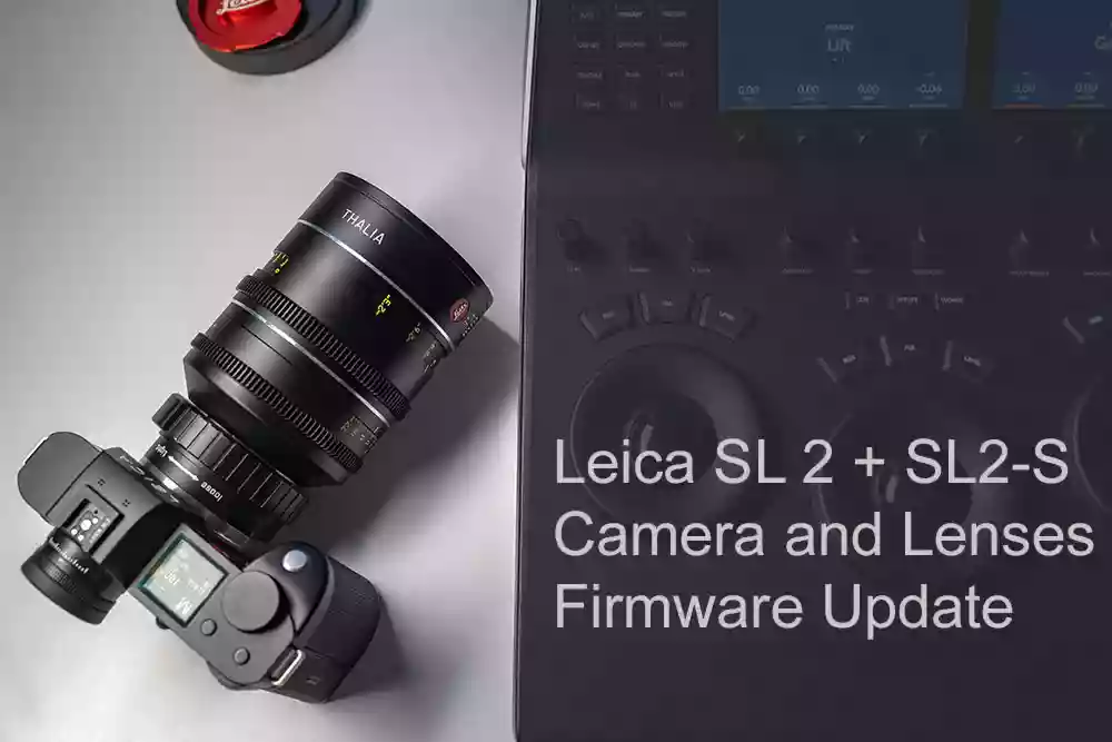 Leica SL2 Camera and Lenses Firmware Updates