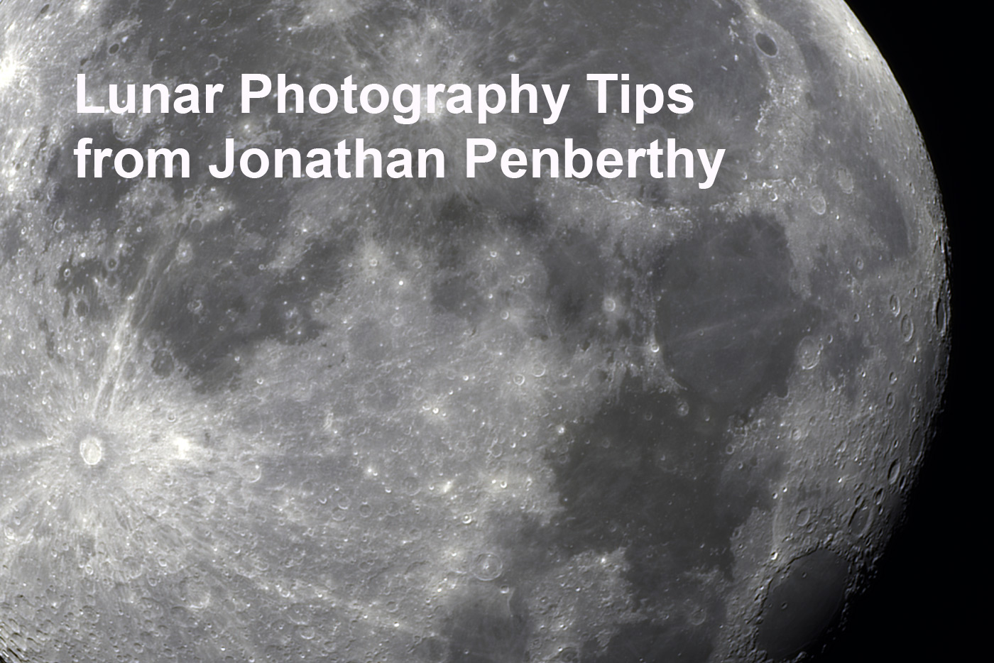 Lunar Photography Tips from Jonathan Penberthy