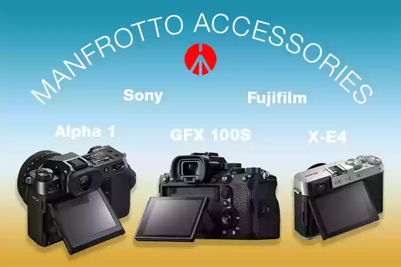 Manfrotto camera accessories for Sony and Fujifilm
