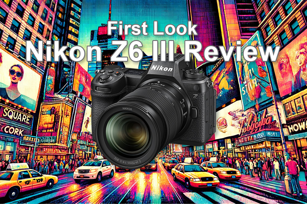Nikon Z6 III Review (first look)