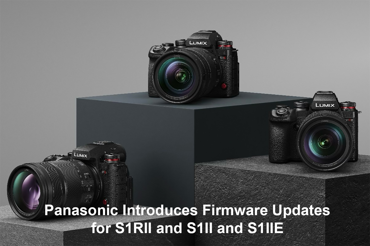 Panasonic Introduces Firmware Updates for S1RII and S1II and S1IIE