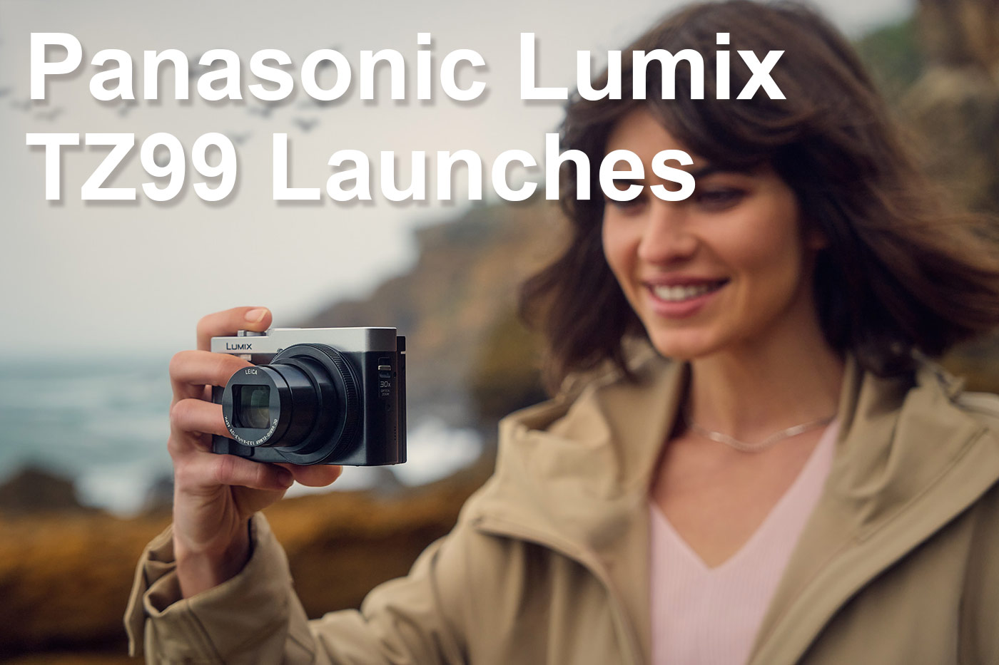 Panasonic Lumix TZ99 Launches