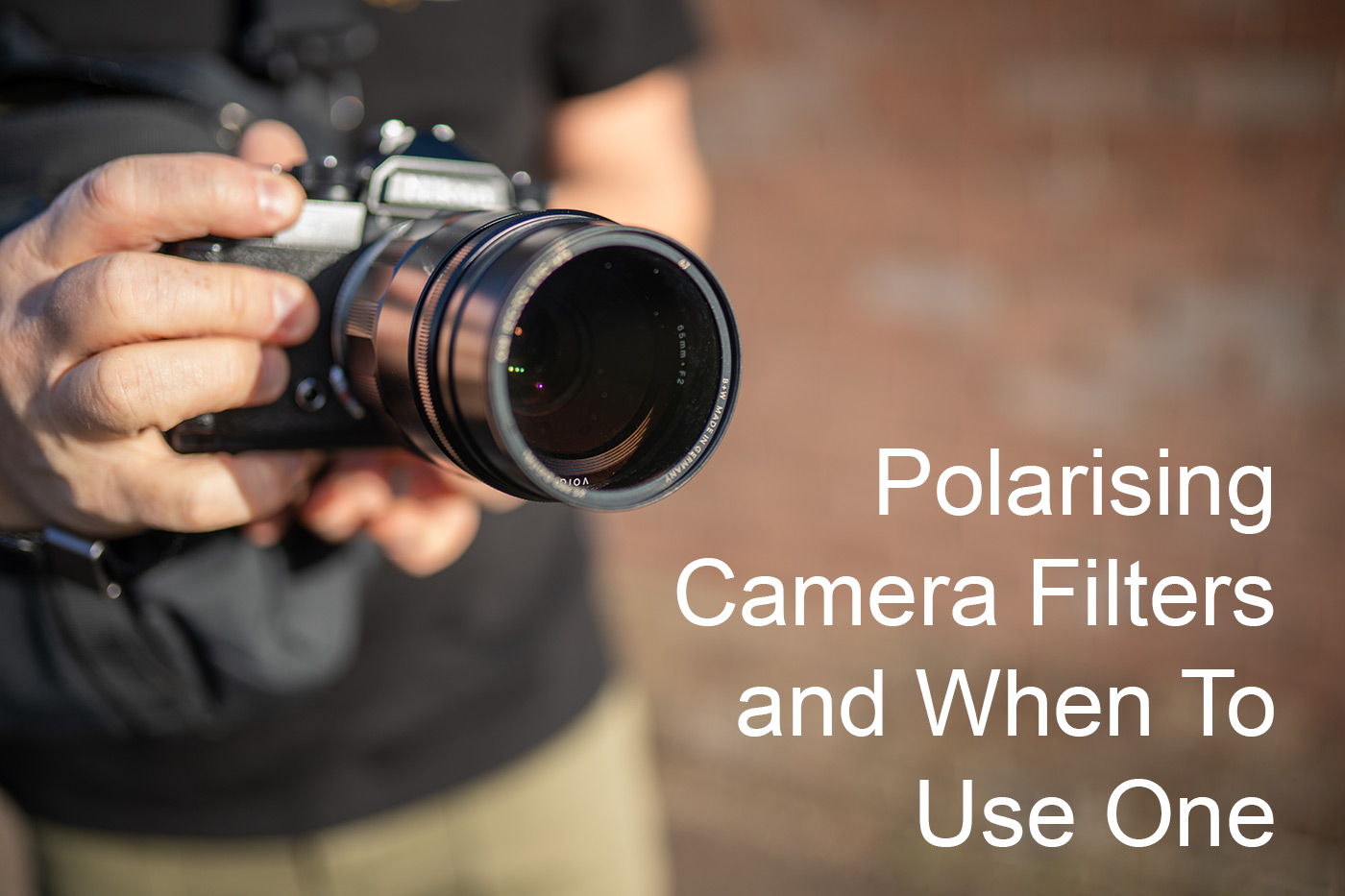 Polarising Camera Filters and When To Use One