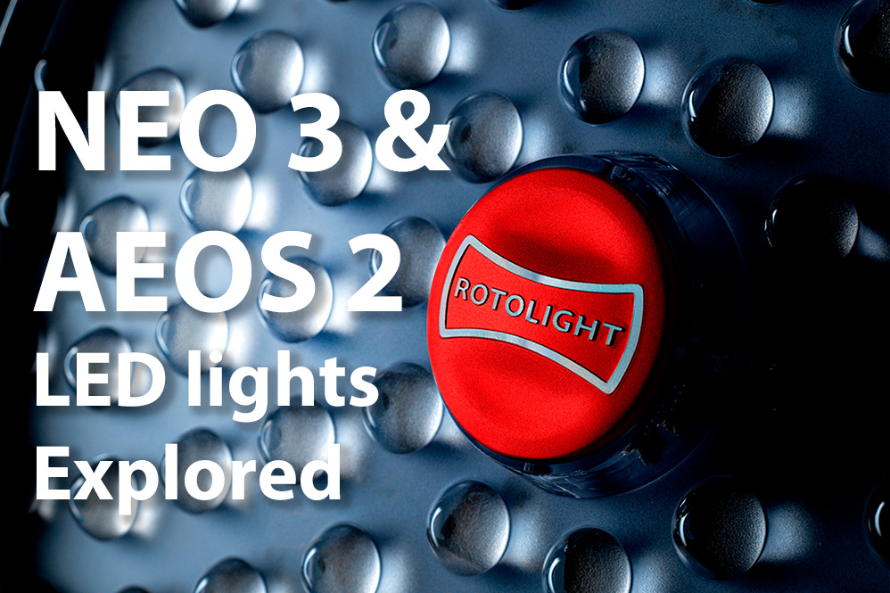 Rotolight AEOS 2 And NEO 3 LED Lights