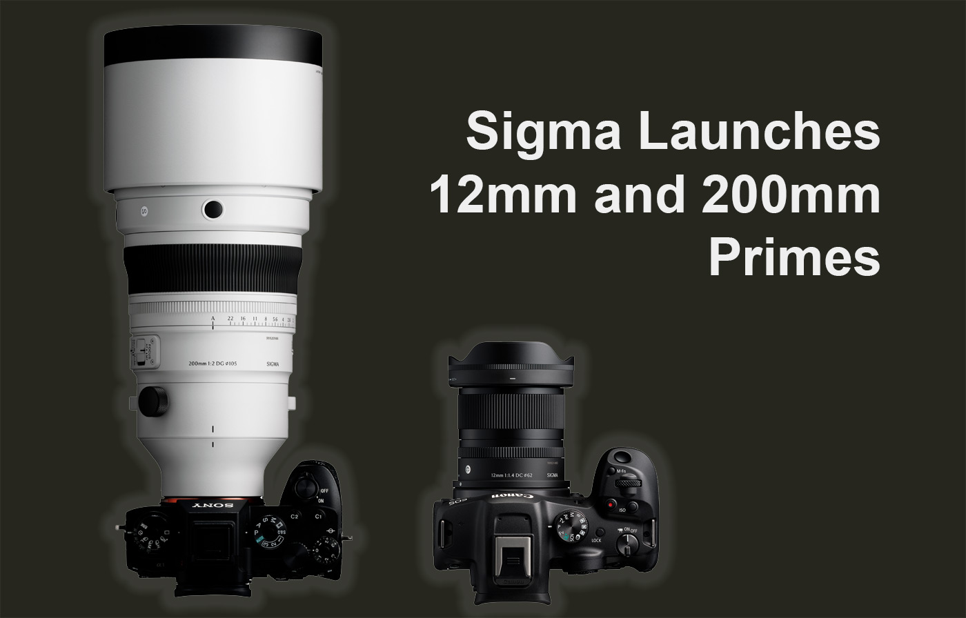 Sigma Launches 12mm and 200mm Primes