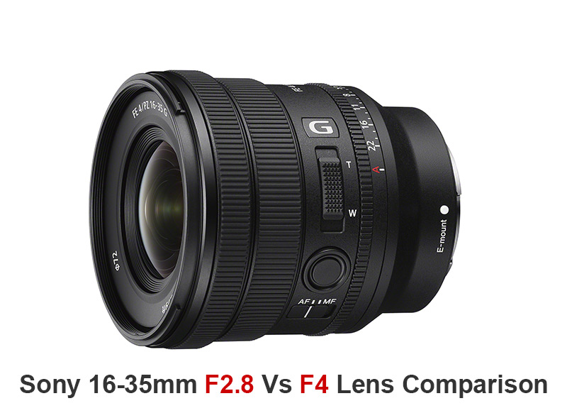 Sony 16-35mm F2.8 Vs F4 Lens Comparison