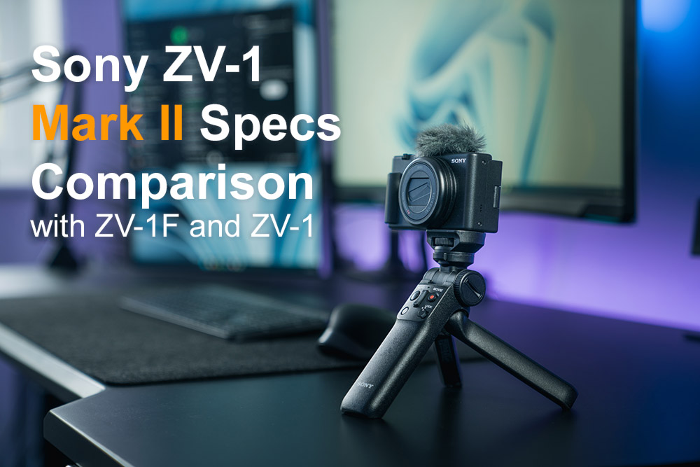 Sony ZV-1 Mark II Specs Comparison