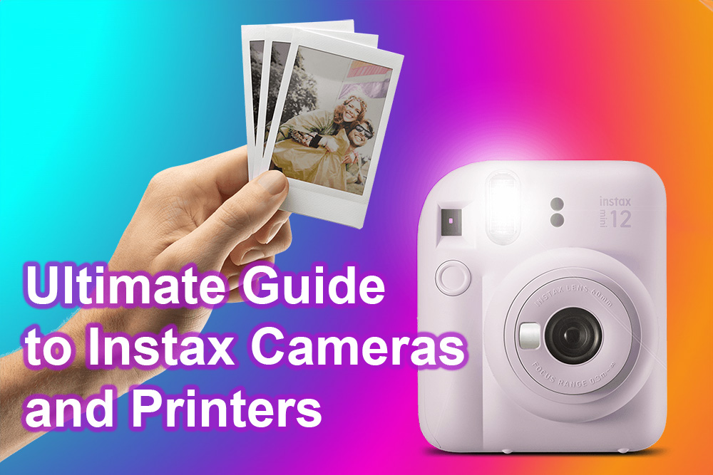 The Ultimate Instax Camera Guide For Beginners
