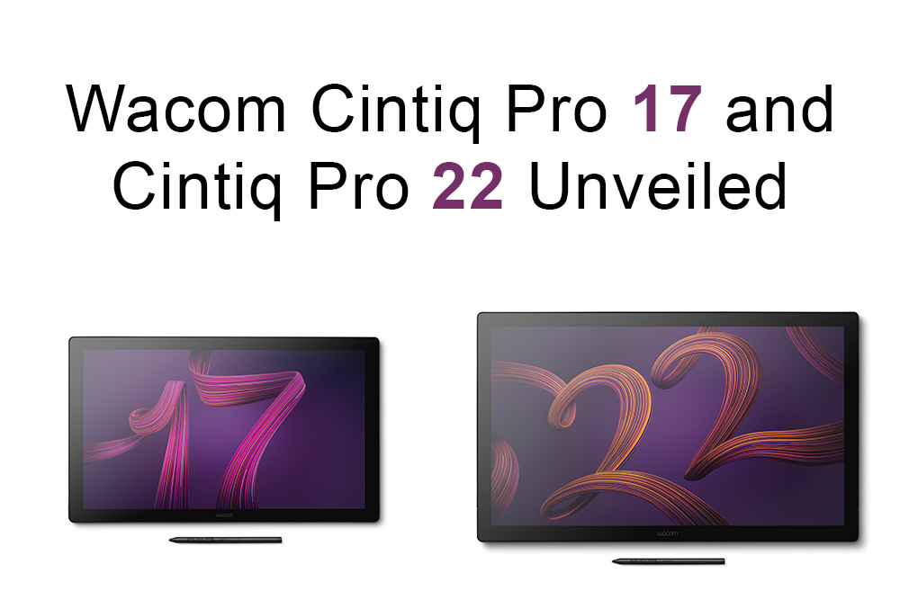 Wacom Cintiq Pro 17 and Cintiq Pro 22 Unveiled in 2023