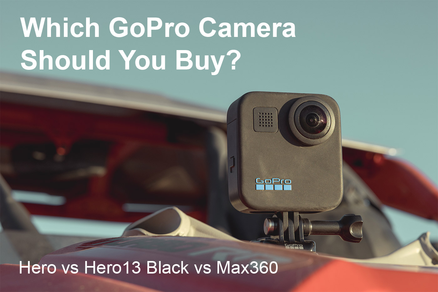 Which GoPro Camera Should You Buy in 2025?