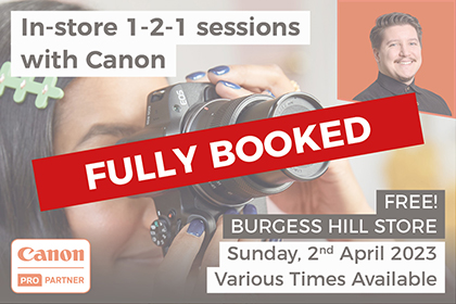 FREE in-store 1-2-1 sessions with Park Cameras and Canon: Burgess Hill