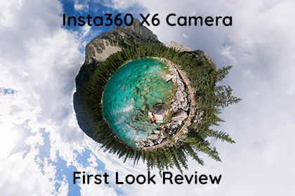Insta360 X6 Camera First Look Review