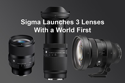 Sigma Launches 3 Lenses With a World First