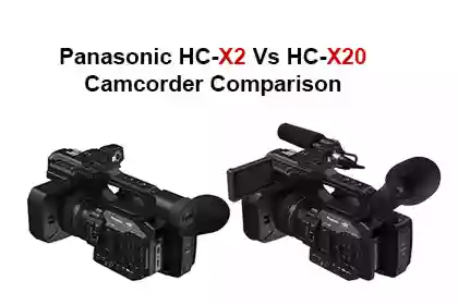 Panasonic HC-X2 Vs HC-X20 Camcorder Comparison