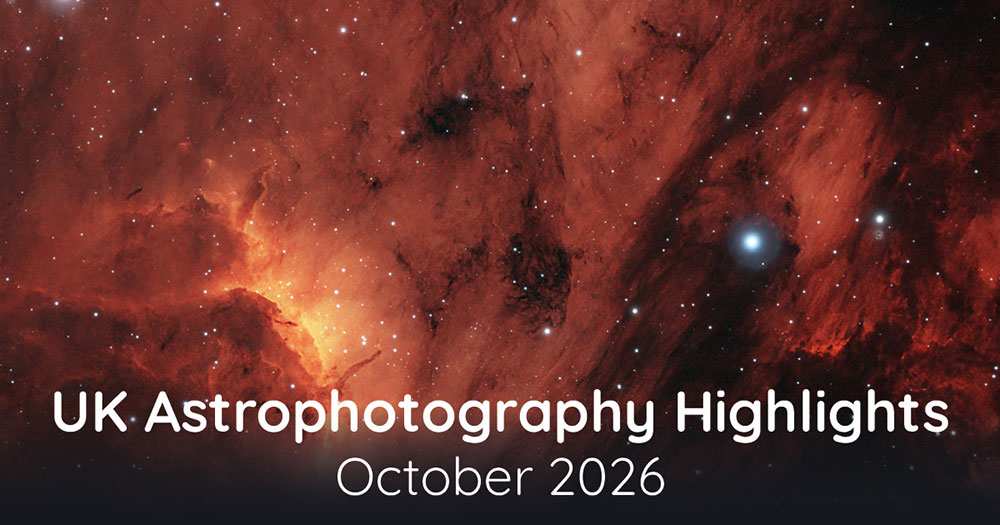 UK Astrophotography Highlights October 2026 - Park Cameras