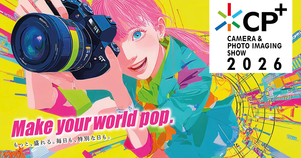 CP+ the Camera and Imaging Photo Show 2026