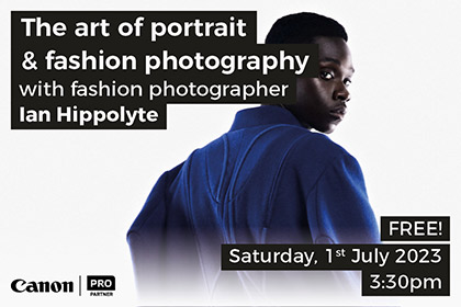 The Art of Portrait & Fashion Photography with Ian Hippolyte