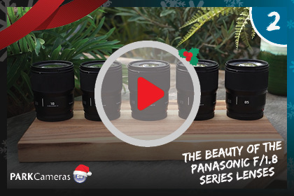  The Beauty of the Panasonic f/1.8 Series Lenses 