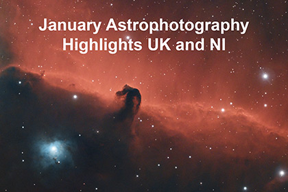 January Astrophotography Highlights UK And NI