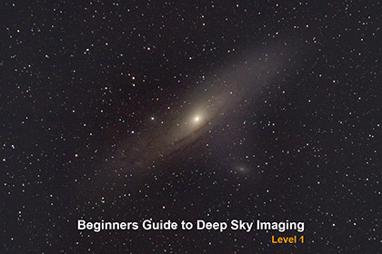 Beginners Guide to Deep Sky Imaging Level 1