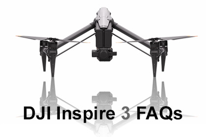 DJI Inspire 3 FAQs