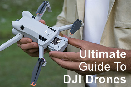 The Ultimate Guide To DJI Drones