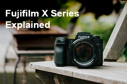 Fujifilm X Series Explained