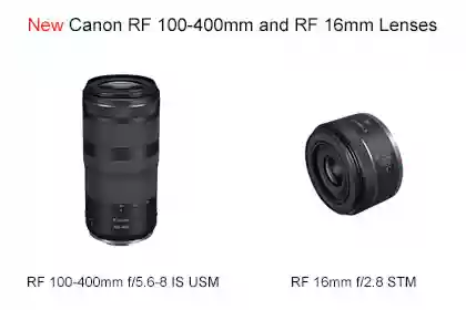 New Canon RF 100-400mm and RF 16mm Lenses