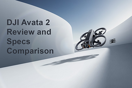 DJI Avata 2 Review and Specs Comparison