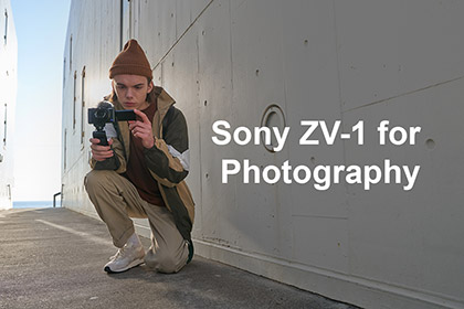 Sony ZV-1 for Photography