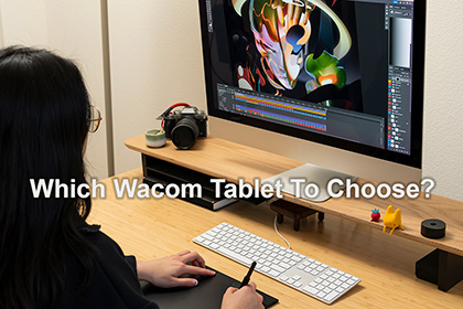 Which Wacom Tablet to Choose