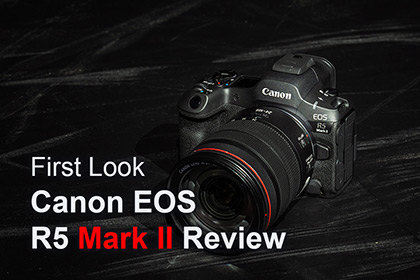 First Look Canon EOS R5 Mark II Review