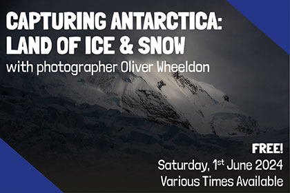 Capturing Antarctica: Land of Ice and Snow; with Oliver Wheeldon