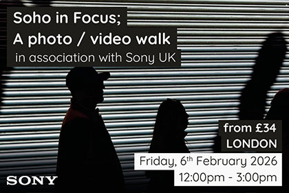 Soho in Focus; a photo and video walk in association with Sony UK