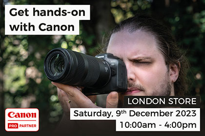 Get hands on with Canon in London