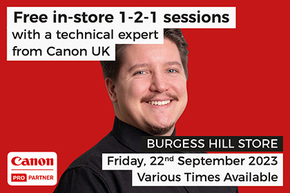 Free in-store 1-2-1 sessions with Canon: Burgess Hill